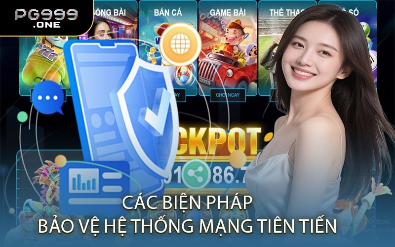 Các biện pháp bảo vệ hệ thống mạng tiên tiến