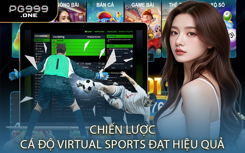 Chiến Lược Cá Độ Virtual Sports Đạt Hiệu Quả
