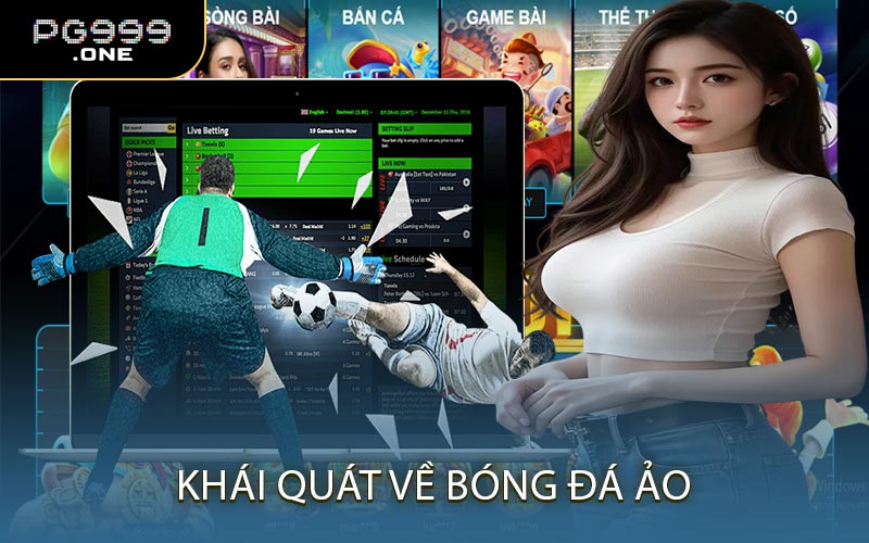 Khái Quát Về Bóng Đá Ảo