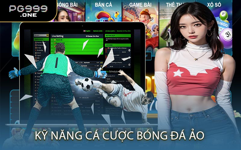 Kỹ Năng Cá Cược Bóng Đá Ảo