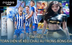 Tìm Hiểu Toàn Diện Về Kèo Châu Âu Trong Bóng Đá