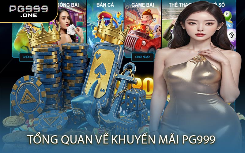 Tổng Quan Về Khuyến Mãi PG999