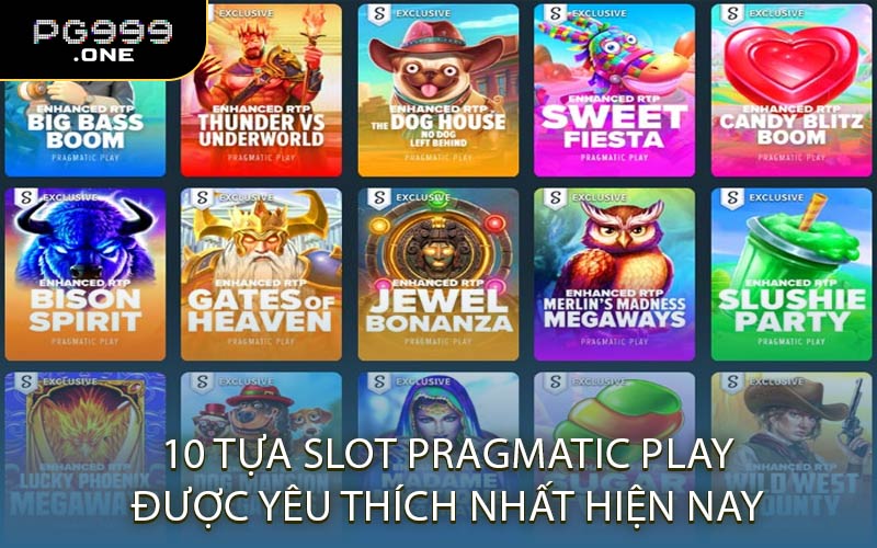10 Tựa Slot Pragmatic Play Được Yêu Thích Nhất Hiện Nay