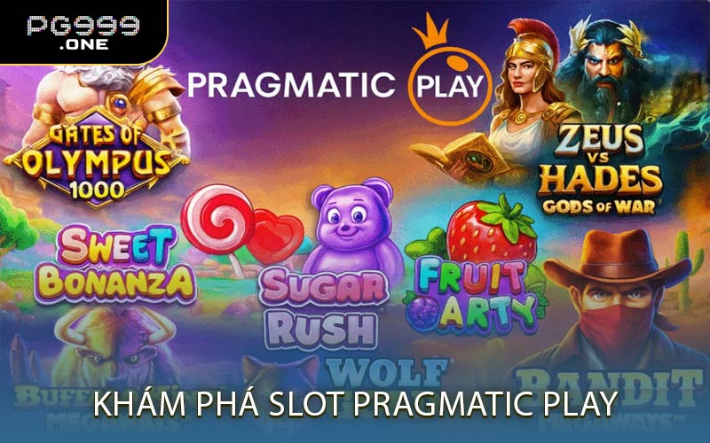 Khám Phá Slot Pragmatic Play
